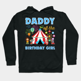 Daddy of The Birthday Girls Family Circus Lover B-day Gift For Boy Girls Kids Hoodie